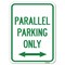 Signmission Parallel Parking W/ Bidirectional Arrow Heavy-Gauge Alum Rust Proof Parking, 18" x 24", A-1824-23506 A-1824-23506 - alternate 1